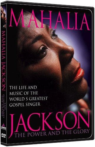 Mahalia Jackson: The Power and the Glory