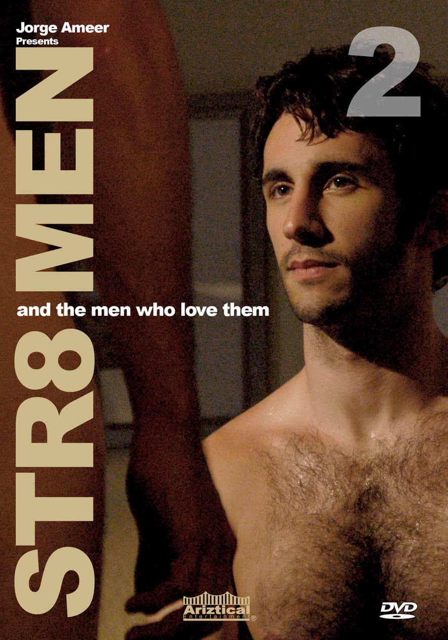 Jorge Ameer Presents Straight Men & the Men Who Love Them 2